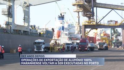 Operações de exportação de alumínio 100% maranhense voltam a ser executadas no Porto do Itaqui