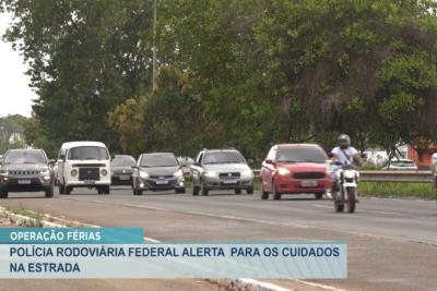 PRF alerta para os cuidados nas rodovias durante período de férias