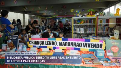 Biblioteca Benedito Leite realiza evento de leitura para crianças em São Luís