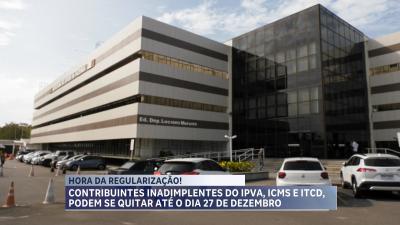 Contribuintes inadimplentes do IPVA, ICMS e ITCD, podem efetuar pagamentos até o dia 27 de dezembro