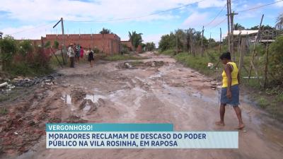 Moradores reclamam de infraestrutura na Vila Rosinha, em Raposa