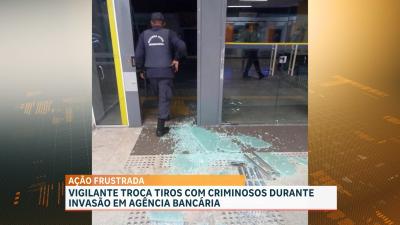  Vigilante frustra ação criminosa em agência bancária de Vargem Grande