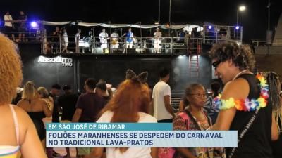 Foliões se despedem do Carnaval no Lava-Pratos em São José de Ribamar